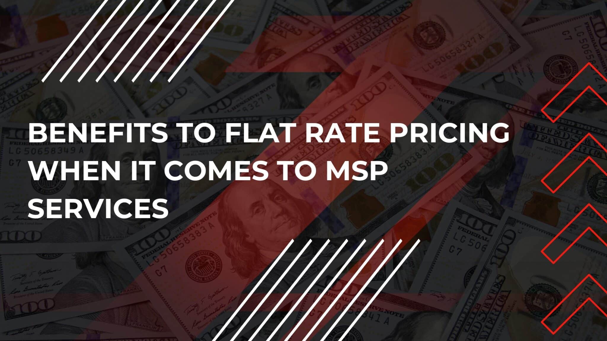 Benefits to flat rate pricing when it comes to MSP services